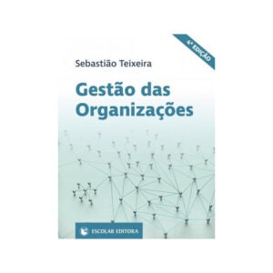 Gestao das organizacoes- 4 edicao