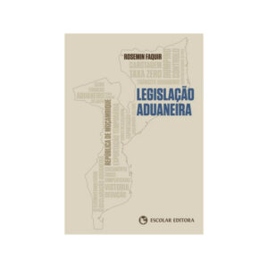 Legislacao aduaneira- republica democambique